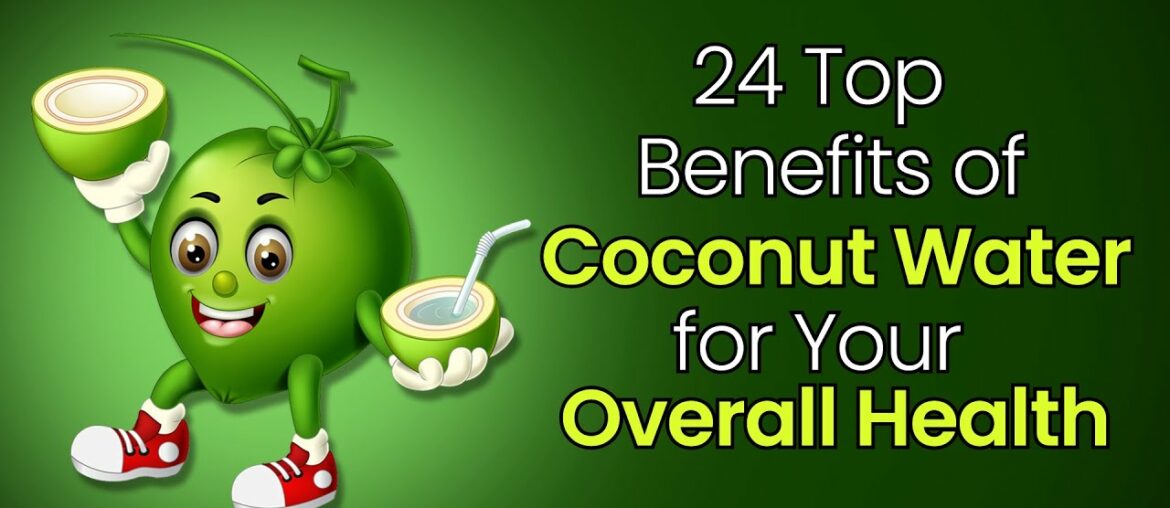 Here Are Some Remarkable Health Benefits of Drinking Tender Coconut Water