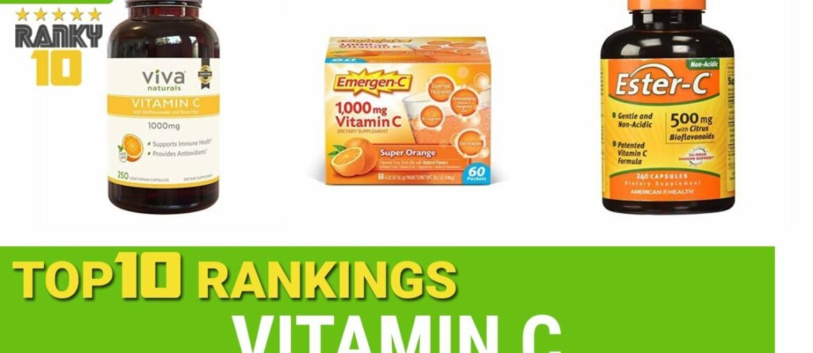 Best Vitamin C Top 10 Rankings, Review 2018 & Buying Guide