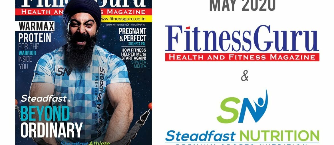 THE MAY 2020 EDITION FITNESS GURU | Steadfast Nutrition