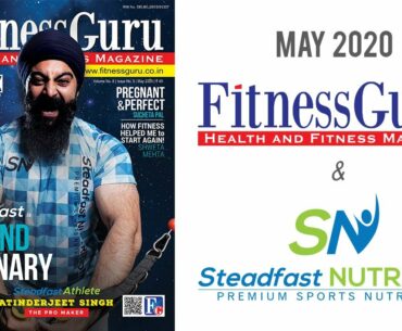 THE MAY 2020 EDITION FITNESS GURU | Steadfast Nutrition