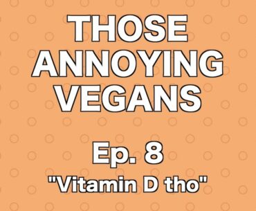Episode 8 - Vitamin D tho