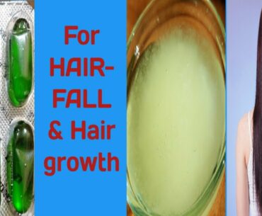 Use vitamin E oil+ Coconut oil  for Stop hair fall, Hair growth and long Hair.