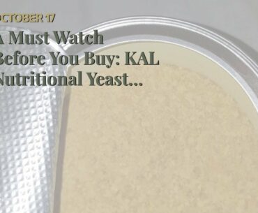 A Must Watch Before You Buy: KAL Nutritional Yeast Flakes  Vitamin B12, Vegan, Non-GMO, Gluten...