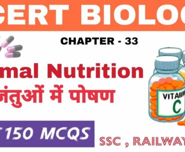 NCERT BIOLOGY-Animal Nutrition | Carbohydrates , Proteins, Fats, Vitamins & Minerals | RRB 2020