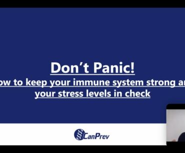 Don't Panic! How to keep your immune system strong and your stress levels in check.