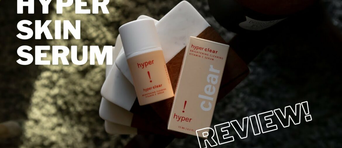 Hyper Skin's Hyper Clear Vitamin C Serum Review