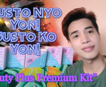 BEAUTY PLUS PREMIUM KIT | GUSTO NYO YON! GUSTO KO YON !