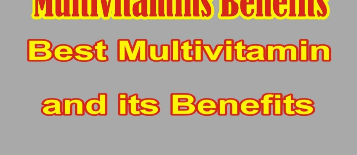 MULTIVITAMIN TABLET BENEFITS AND MULTIVITAMIN BRAND IN URDU