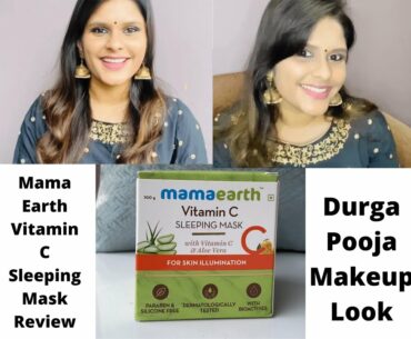 MamaEarth Vitamin C Sleeping Mask Review | Durga pooja Make up Look