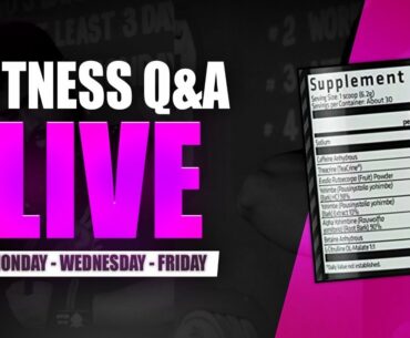 Q&A + TALKING ABOUT A CRAZY SUPPLEMENT - LIVE FITNESS STREAM #3