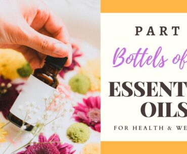 The Magic of ESSENTIAL OILS For Skin, Hair and Wellness