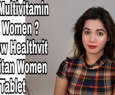 Best Multivitamin For Women ? Review Healthvit Cenvitan Women Tablet