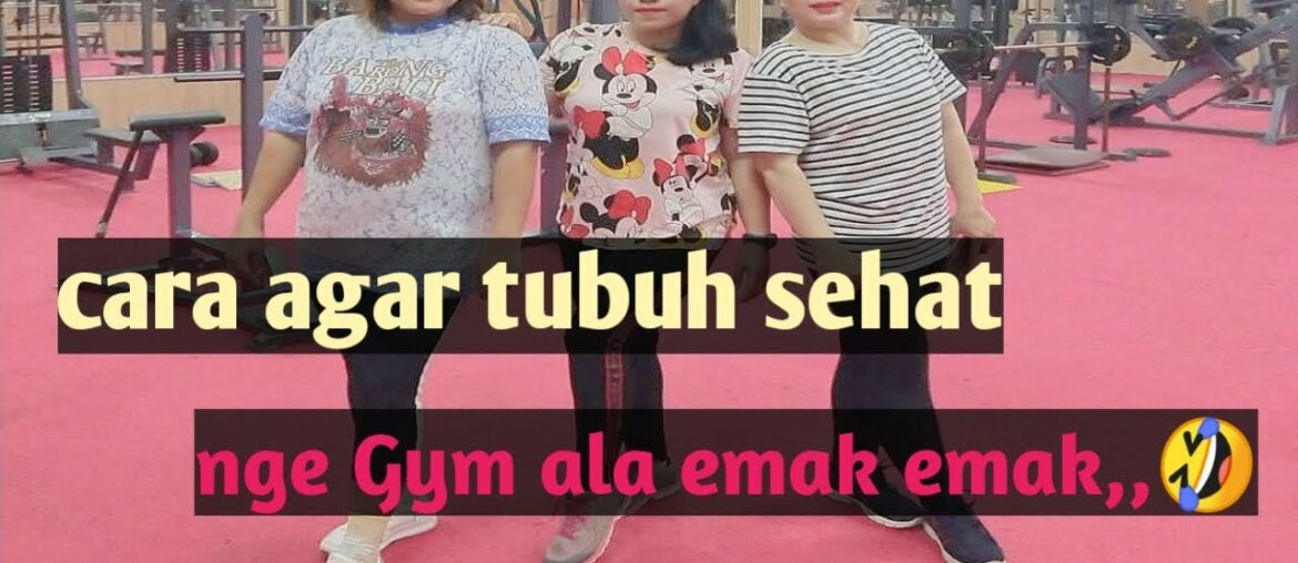 Cara agar tubuh sehat | gaya fitness ala emak emak