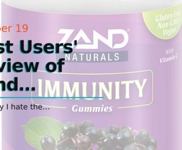 Best Users' Review of Zand Elderberry Zinc Immunity Gummies with Vitamin C  Year-Round Immune...