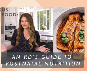 A Dietitian's Guide to Postnatal Nutrition | You Versus Food | Well+Good
