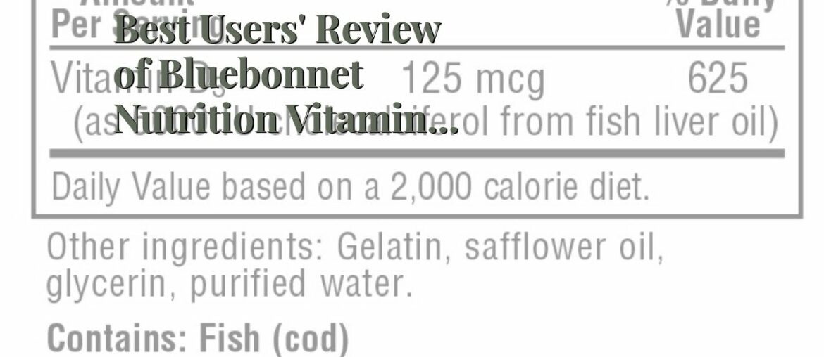 Best Users' Review of Bluebonnet Nutrition Vitamin D3 5000 IU Softgels, Aids in Muscle and Skel...