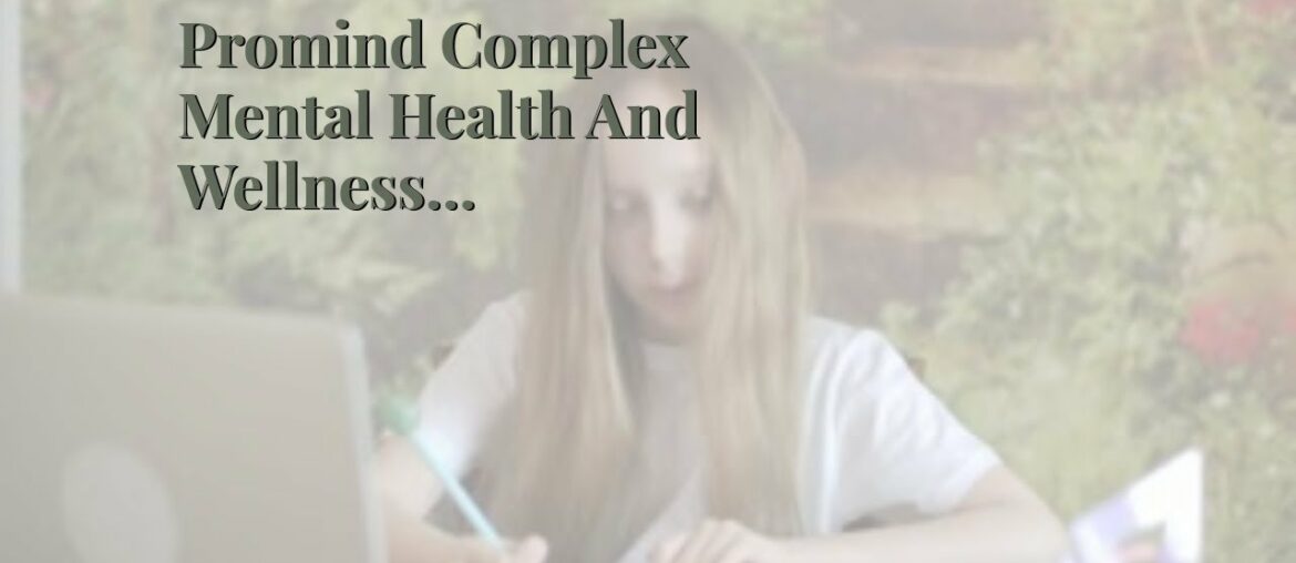 Promind Complex Mental Health And Wellness Supplement - Promind Complex Testimonial - Advantage...