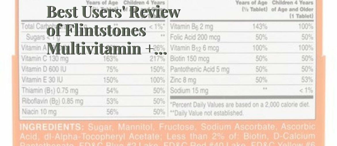 Best Users' Review of Flintstones Multivitamin + Immunity Support Chewables - Fruit Flavor - 60...