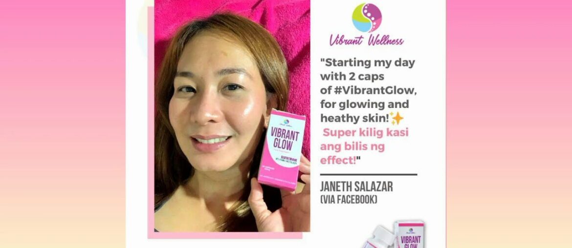 LOOK  RADIANT WITH VIBRANT GLOW! Vibrant Gluta Glow/ Vibrant Vit C