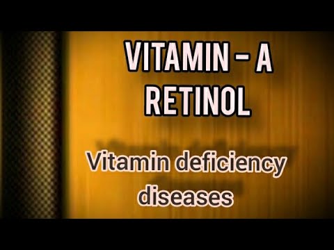 Vitamin A - Resources, deficiency diseases, symptoms