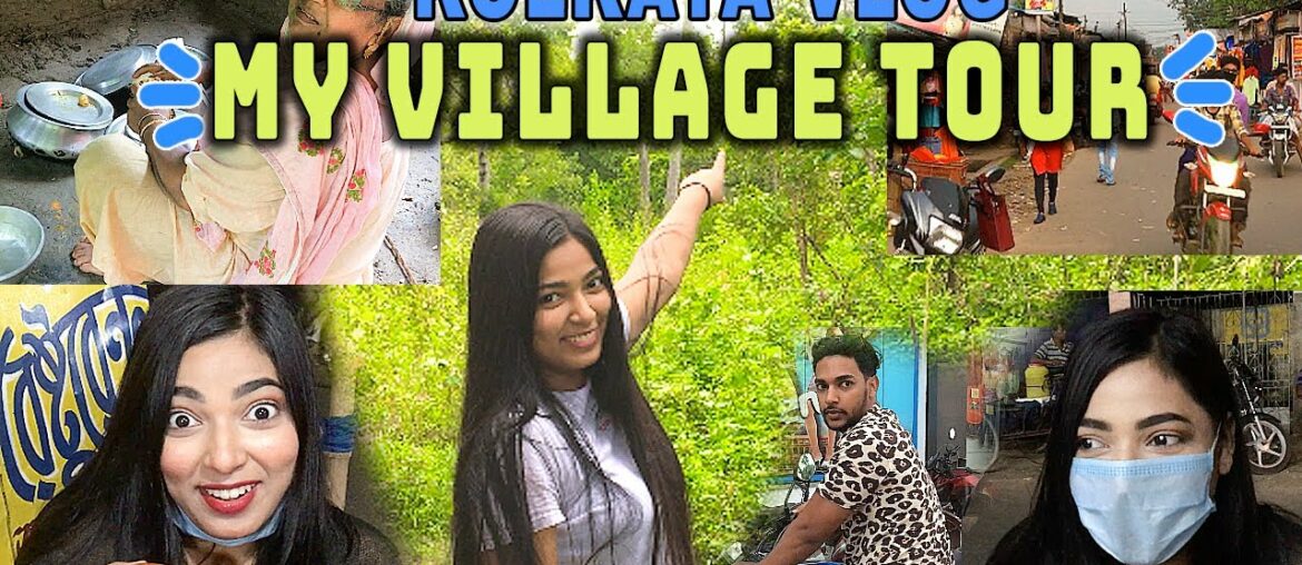 MY VILLAGE TOUR 2020 | KOLKATA VLOG Pt 1 - Fav multivitamins, Family, Nature, Nani, Special Tea