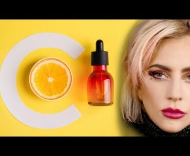 Lady Gaga Use in Her Beauty Routine!! 6 Benefits Of Vitamin C Serums