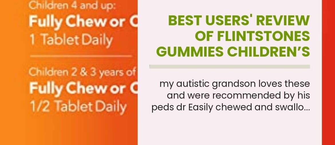 Best Users' Review of Flintstones Gummies Children’s Multivitamins, Kids Vitamin Supplement wit...