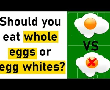 Egg Whites VS Whole Eggs, Which Is Better? (Nutrition Facts/Natural Health Tips)
