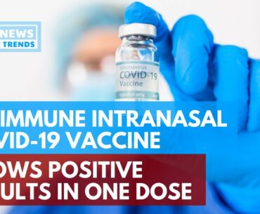 Altimmune Intranasal COVID-19 Vaccine Shows Positive Results in One Dose