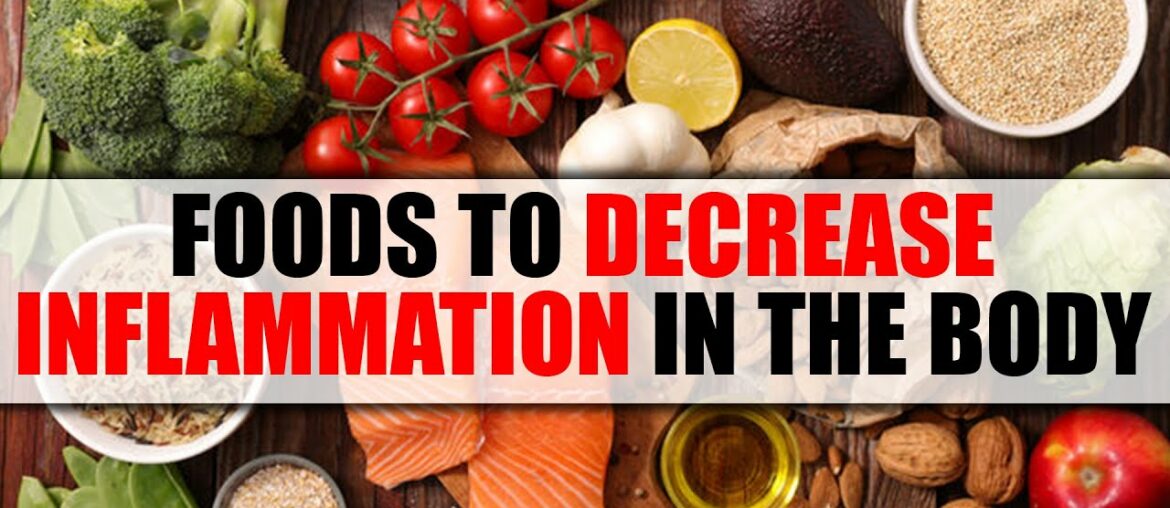 Foods To Decrease Inflammation In The Body * Nutrition Facts