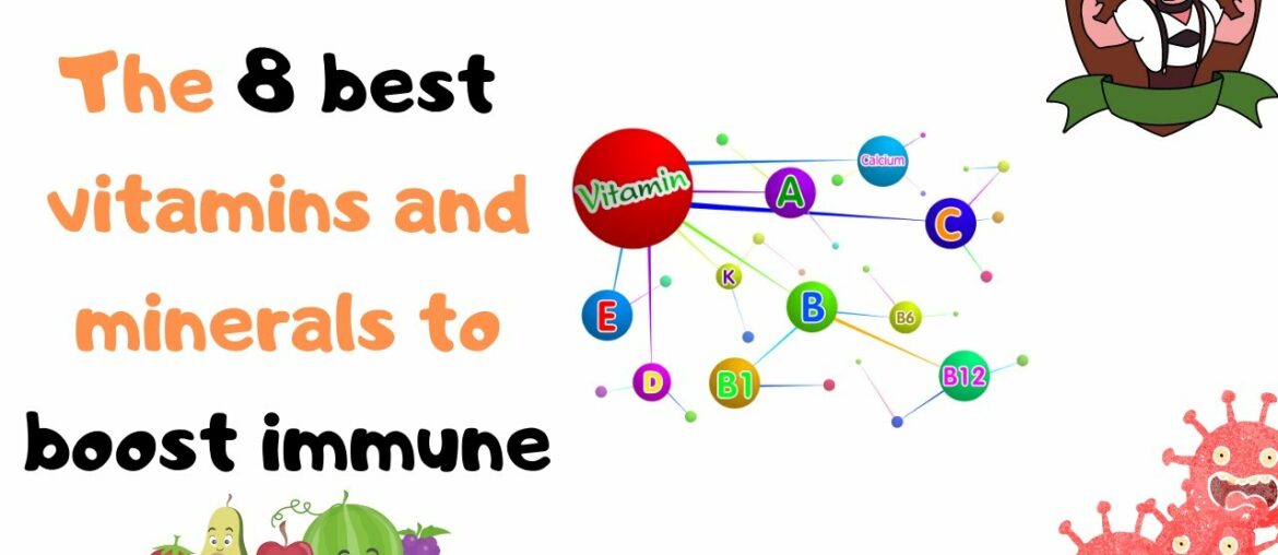 The 8 most powerful vitamins and minerals to boost the immune system against viruses - boost immune!