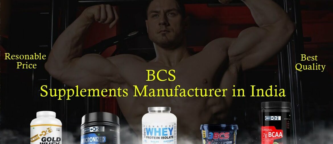 BCS- Supplements manufacturer in India | Whey Protein Powder | Mass Gainer | Best Protein Powder