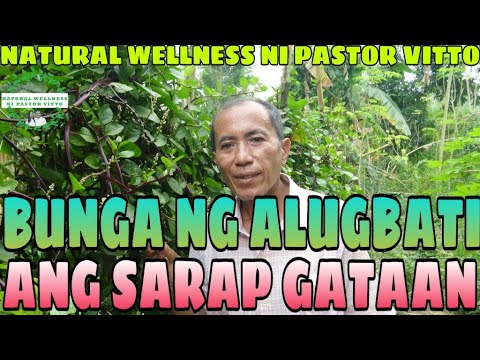 BUNGA NG ALUGBATI-ANG SARAP GATAAN