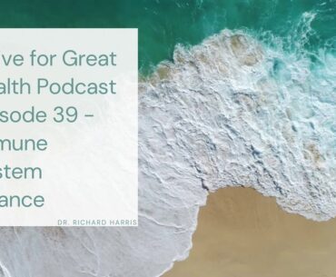 Strive for Great Health Podcast Episode 39 - Immune System Balance