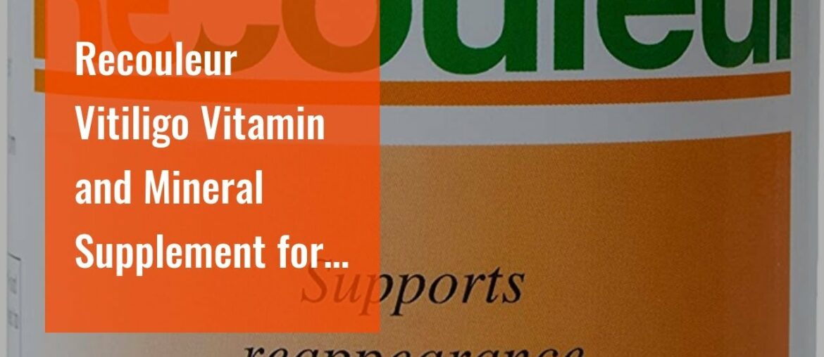Recouleur Vitiligo Vitamin and Mineral Supplement for White Spot and Skin Pigmentation Support...