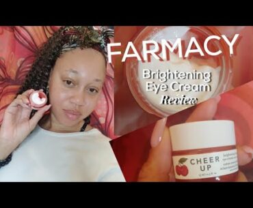 FARMACY Cheer Up Brightening Vitamin C Eye Cream with Acerola Cherry Review EuniyceMari