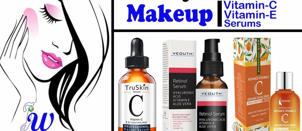 Beauty Products || Best Face Serums || Vitamin C || Vitamin E || Anti aging Serum || Wrinkle Removal