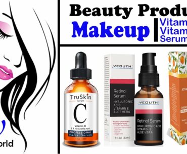 Beauty Products || Best Face Serums || Vitamin C || Vitamin E || Anti aging Serum || Wrinkle Removal