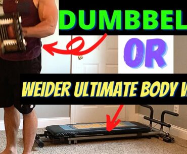 Dumbbells or Weider Ultimate Body Works (Total Gym) for building Muscle