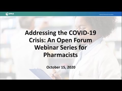 Addressing the COVID-19 Crisis: An Open Forum Webinar Series for Pharmacists - 10/15/20