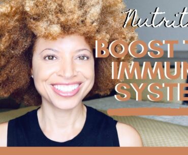 Nutrition and Supplements To Boost the Immune System