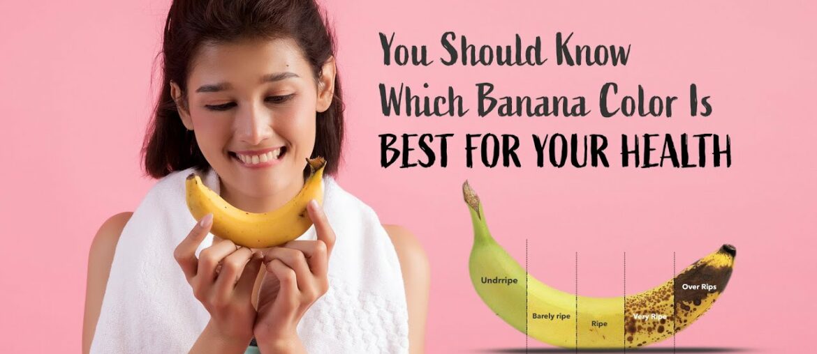 You Should know which banana color Is Best for your Health | nutrition