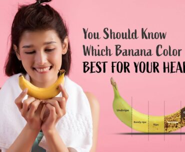 You Should know which banana color Is Best for your Health | nutrition