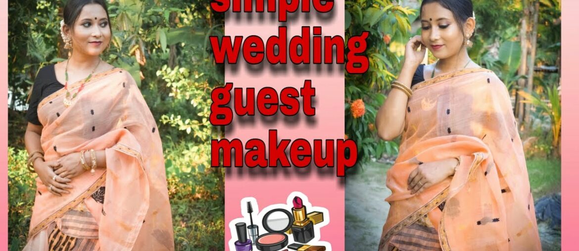 simple Wedding Guest Makeup|| In Assamese||Assamese Girl||Songita Borah