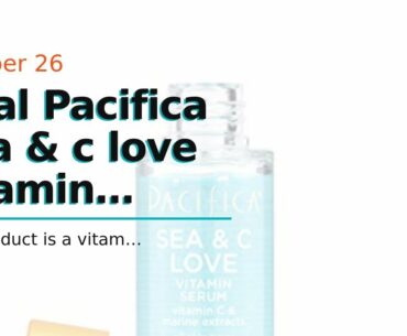 Discount Price Pacifica Sea & c love vitamin serum, 1 Fl Ounce