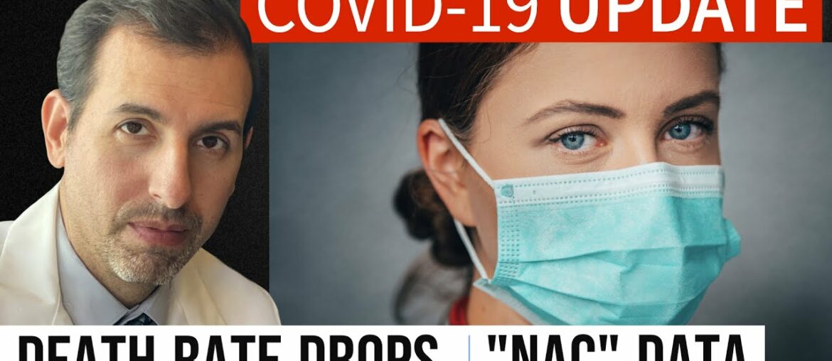 Coronavirus Update 114: COVID 19 Death Rate Drops; NAC (N acetylcysteine) Data