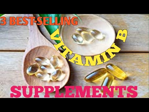 3 BEST SELLING VITAMIN B SUPPLEMENTS [2020]