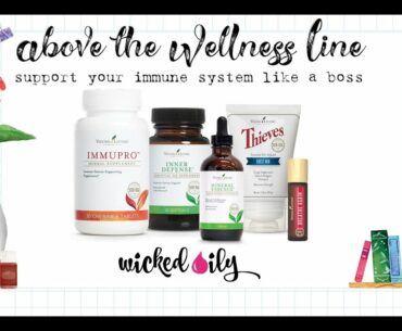 Above the Wellness Line: Support Your Immune System Like a Boss