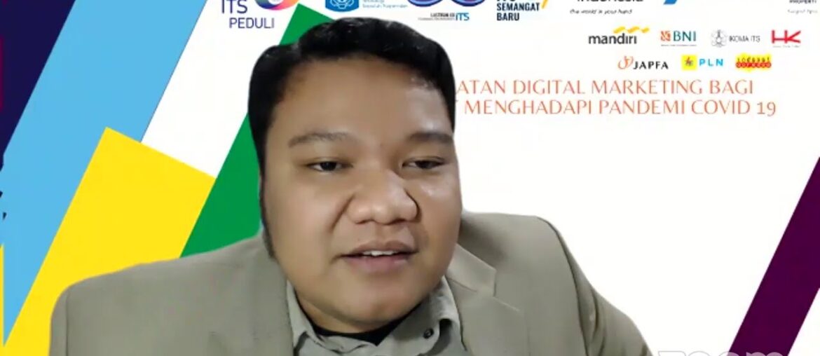 ITS Peduli | Pemanfaatan Digital Marketing Bagi UMKM Saat Menghadapi Pandemi COVID-19