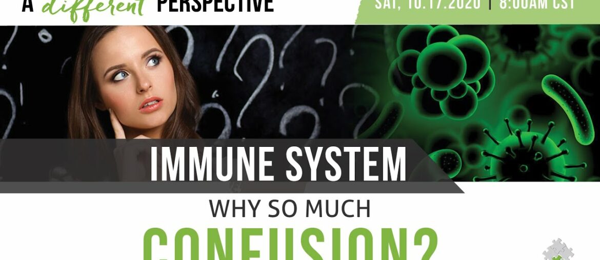 Immune System: Why So Much Confusion | A Different Perspective